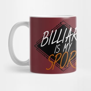 Billiard is my sport Mug